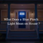 Blue porch light on a front porch