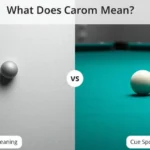 Carom meaning in rebound and billiards